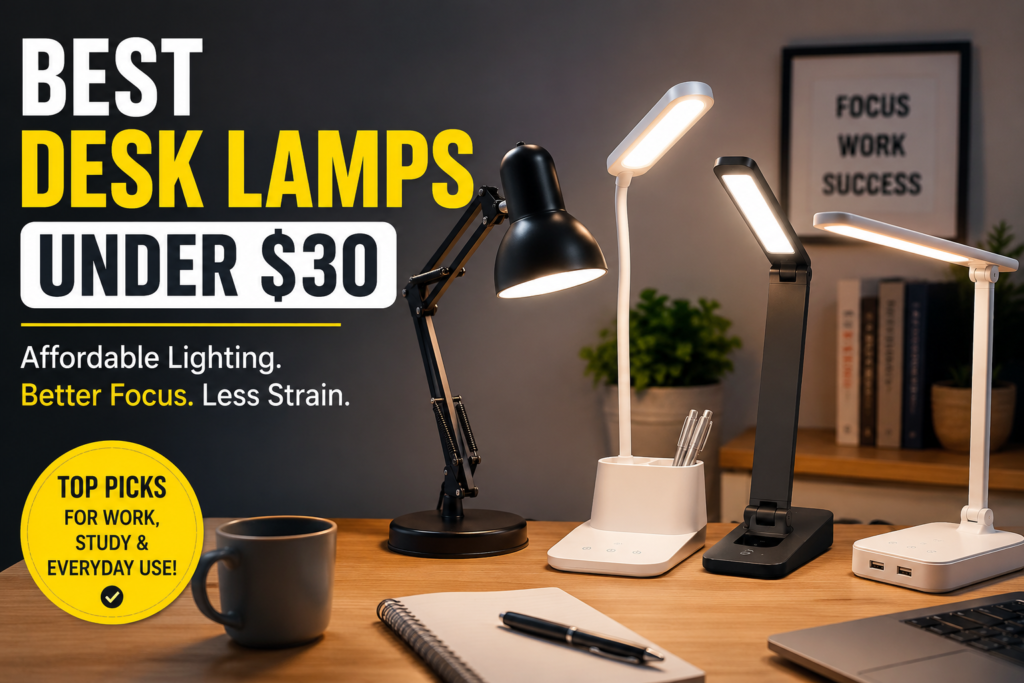 Best Desk Lamps Under $30